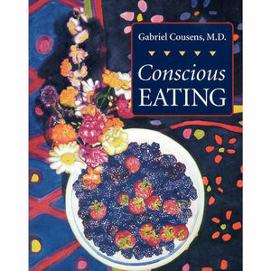 Conscious Eating | Gabriel Cousens | Raw Living UK | Books | Conscious Eating by Gabriel Cousens has been referred to as the "Bible of Vegetarians." It is for both beginners and advanced students of health.