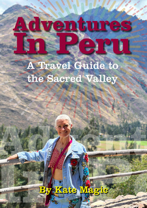Adventures in Peru by Kate Magic (e-book)