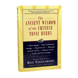 The Ancient Wisdom of the Chinese Tonic Herbs | Ron Teeguarden | Raw Living UK | Books | The Ancient Wisdom of the Chinese Tonic Herbs by Ron Teeguarden of Dragon Herbs promotes optimal health as the most precious treasure anyone can possess.