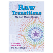 Raw Transitions 30 Day Menu Plan  (e-Book) | Kate Magic | Raw Living UK | Books | 'Raw Transitions' by Raw Vegan Food Chef, Kate Magic is a 28 day Menu Plan to help you transition into the raw lifestyle. Filled with tips & recipes.