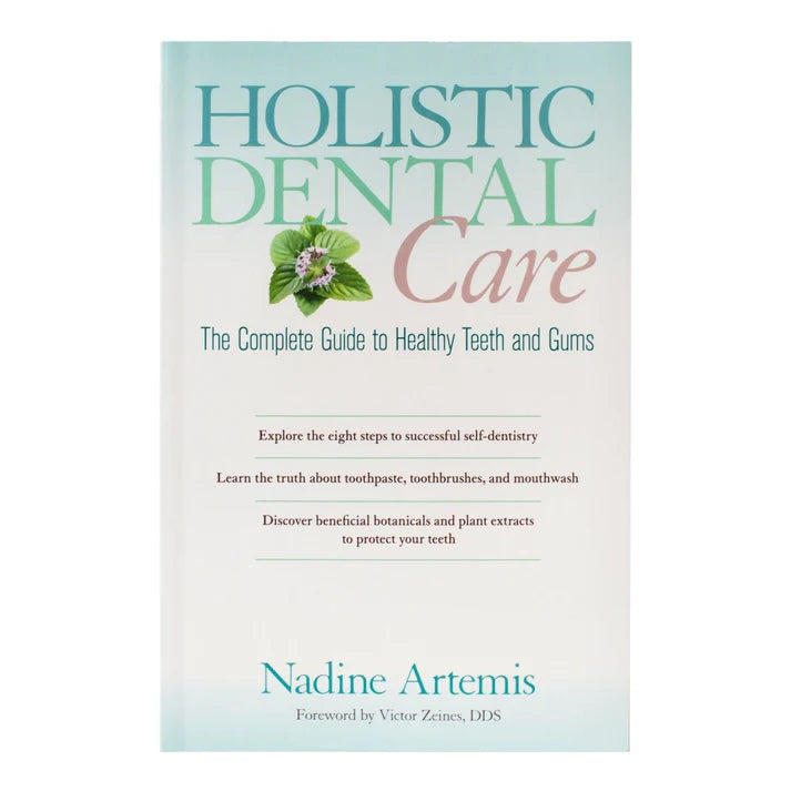 Holistic Dental Care | Artemis, Nadine | Raw Living UK | Books | Holistic Dental Care by Nadine Artemis (Living Libations): a guide to natural, 'do it at home' oral care & hygiene. With 53 full colour photos & illustrations.