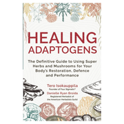 Healing Adaptogens (Tero Isokauppila)