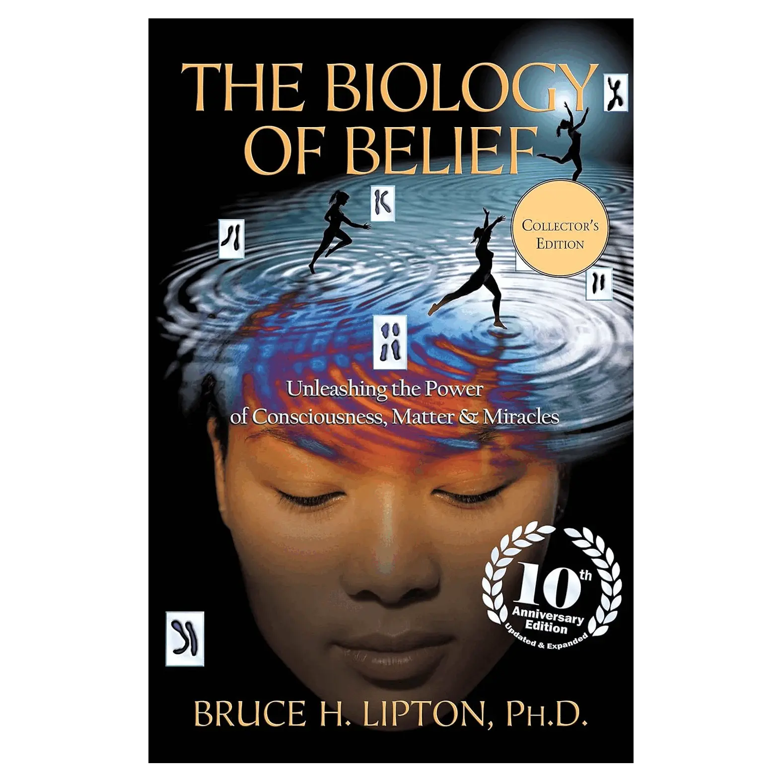 The Biology of Belief (Bruce Lipton)