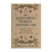 The Rainforest Herbal Apothecary by Adriana Ayales, front cover