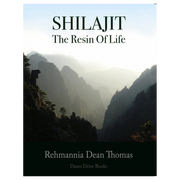 Shilajit | Thomas, R. | Raw Living UK | Books | In 'Shilajit', Rehmannia Thomas writes about Shilajit, 'The Resin of Life' and all of its amazing properties.