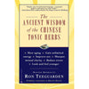 The Ancient Wisdom of the Chinese Tonic Herbs | Ron Teeguarden | Raw Living UK | Books | The Ancient Wisdom of the Chinese Tonic Herbs by Ron Teeguarden of Dragon Herbs promotes optimal health as the most precious treasure anyone can possess.