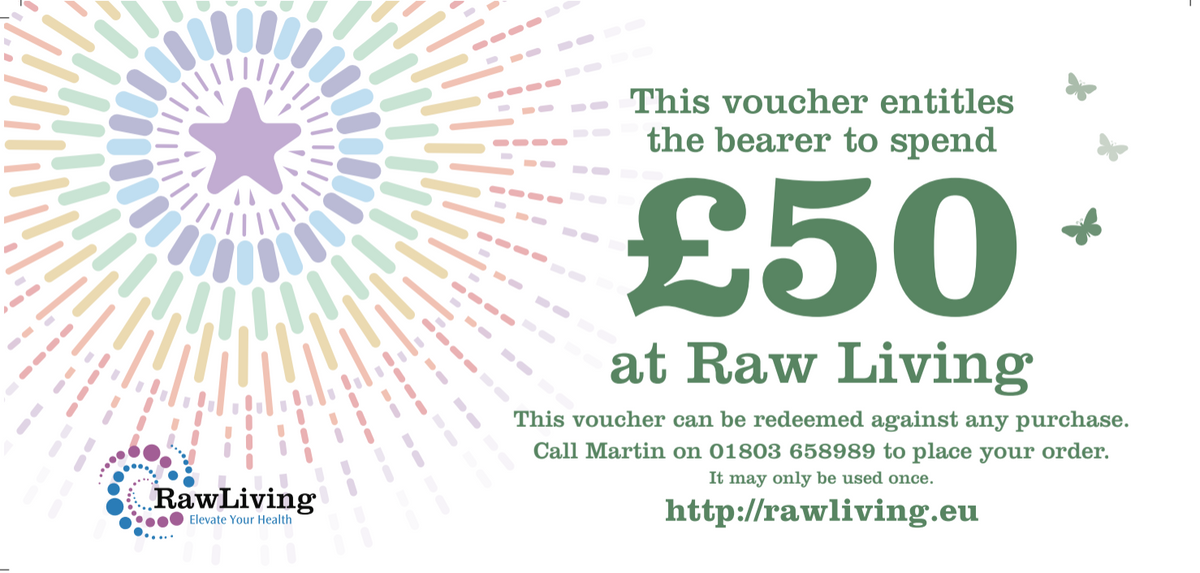 £50 Gift Voucher | Raw Living UK | Raw Foods | Raw Living £50 Gift Voucher: spread the word about Raw Foods &amp; Super Foods to friends and family members, with our Raw Living store Gift Vouchers.