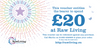 £20 Gift Voucher | Raw Living UK | Raw Foods | Raw Living £20 Gift Voucher: spread the word about Raw Foods &amp; Super Foods to friends and family members, with our Raw Living store Gift Vouchers.